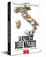 LA REPUBBLICA DELLE MAZZETTE